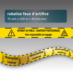 Rubalise jaune Interdit au public chantier pyrotechnique 75 mm x 250 m